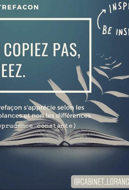Ne copiez pas, créez! Petits conseils pour éviter la phase judiciaire