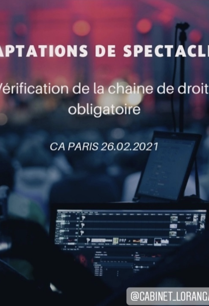 Captation de spectacles: vérification de la chaine de droits obligatoire