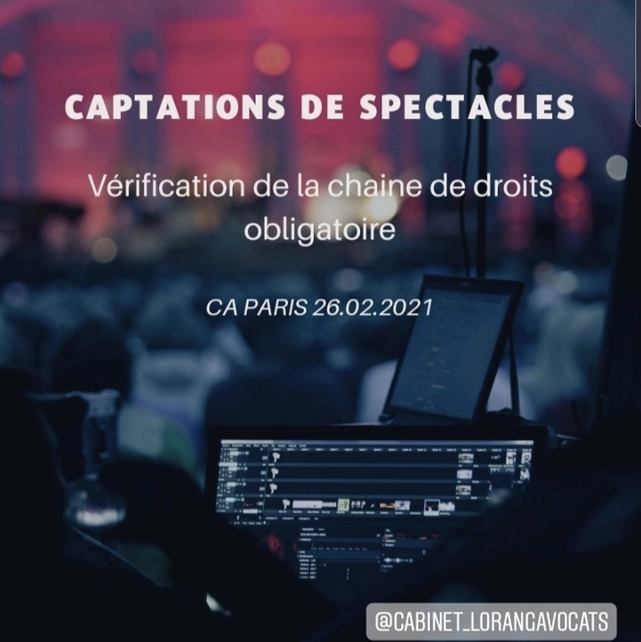 Captation de spectacles: vérification de la chaine de droits obligatoire Captation de spectacles: vérification de la chaine de droits obligatoire