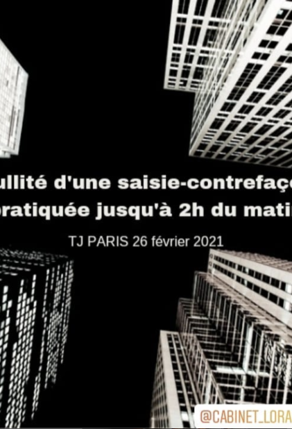 Nullité d'une saisie-contrefaçon pratiquée jusqu'à 2h du matin