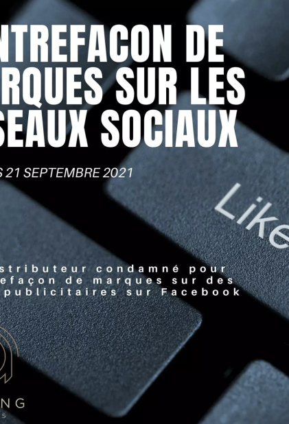 Contrefaçon de marques sur les réseaux sociaux