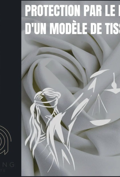 Protection par le droit d'un modèle de tissu