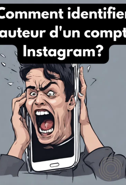 Comment identifier l'auteur d'un compte Instagram?